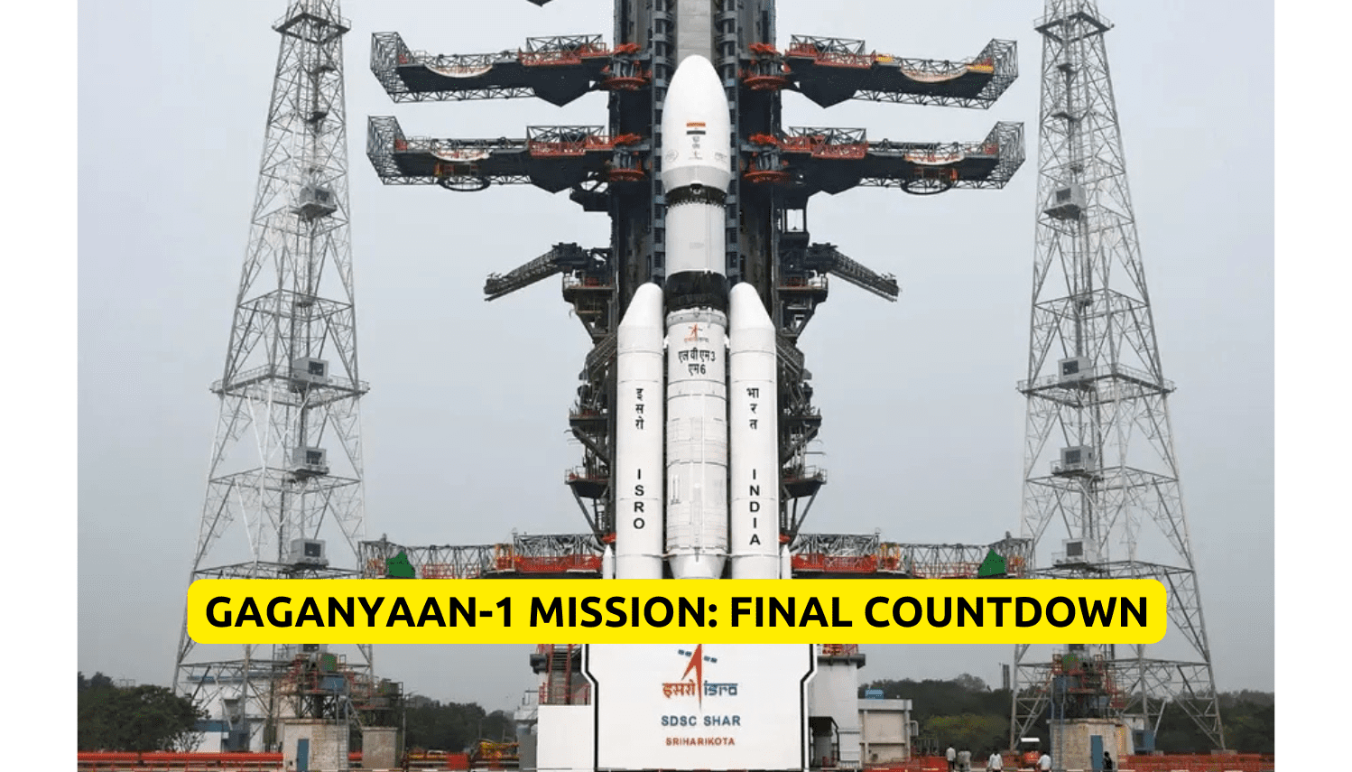 ISRO Gaganyaan-1 Mission LVM3 Rocket on Launch Pad at Sriharikota